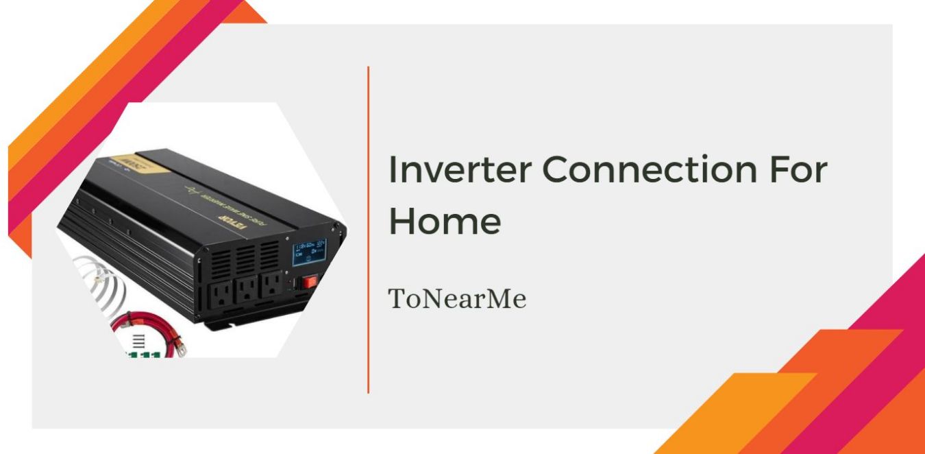 Things To Consider Before Getting An Inverter Connection For Home